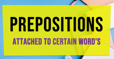 Preposition examples list | Prepositions Attached To Certain Word's